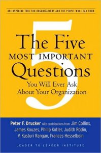 The Five Most Important Questions You Will Ever Ask About Your Organization